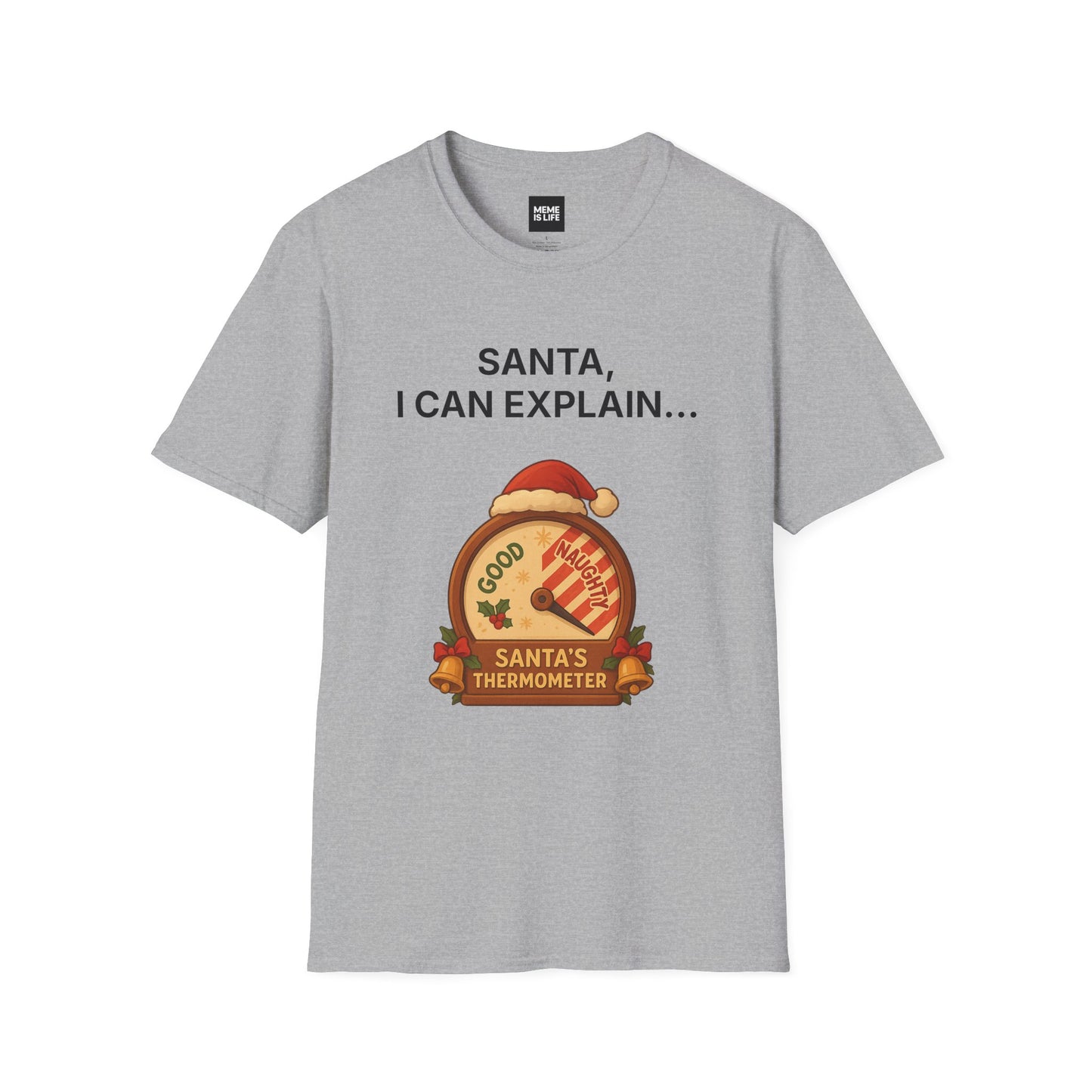 SANTA, I CAN EXPLAIN… | Holiday Confession Tee – Unisex T-shirt by MEME IS LIFE™