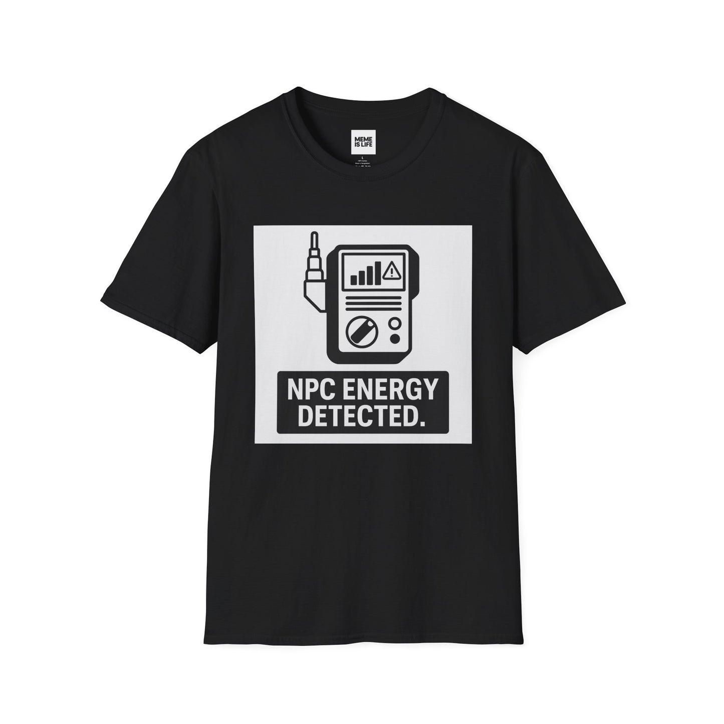 NPC ENERGY DETECTED + AI ART | Meme Scanner Art Tee – Unisex T-shirt by MEME IS LIFE™