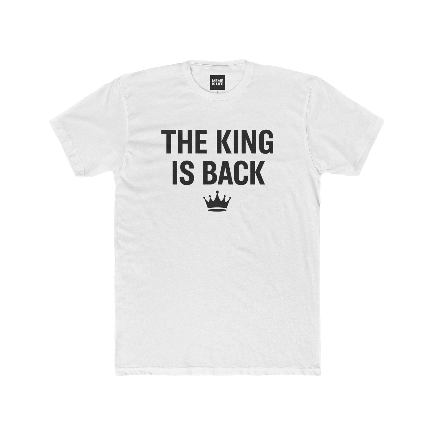 THE KING IS BACK.” | Self-Worth Statement Tee – MEME IS LIFE™