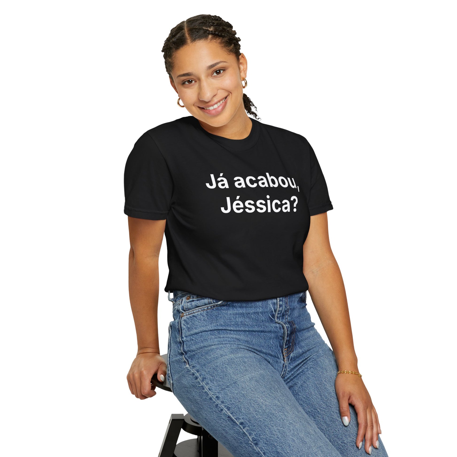 JÁ ACABOU, JÉSSICA? | Brazilian Meme Tee – Unisex Garment-Dyed T-Shirt by MEME IS LIFE™