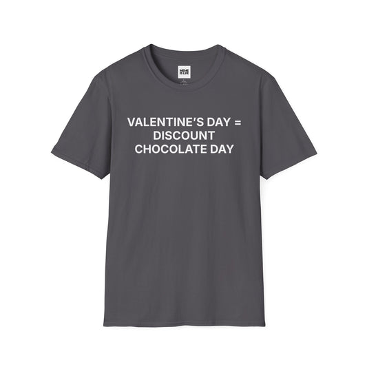 VALENTINE’S DAY = DISCOUNT CHOCOLATE DAY | Anti-Romance Tee – Unisex T-shirt by MEME IS LIFE™