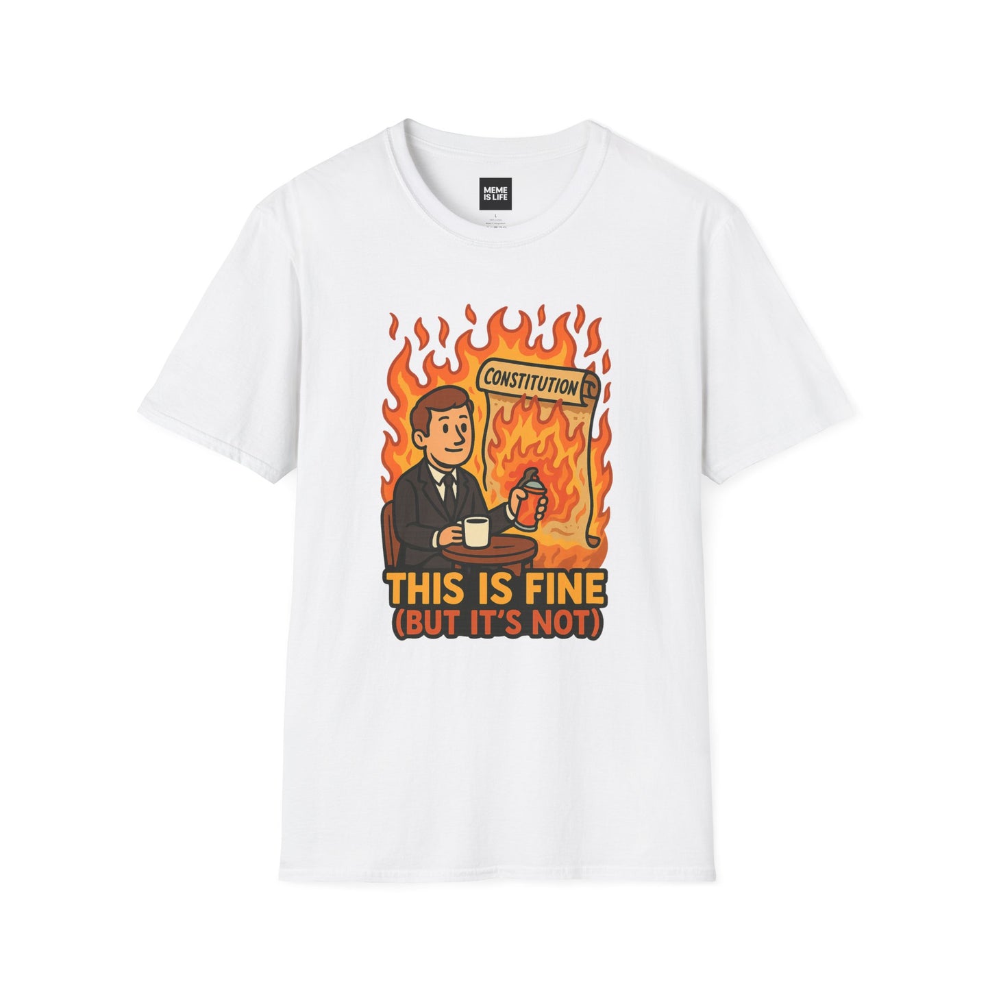 THIS IS FINE. (BUT IT'S NOT) ART | Constitution on Fire Tee – Unisex T-shirt by MEME IS LIFE™