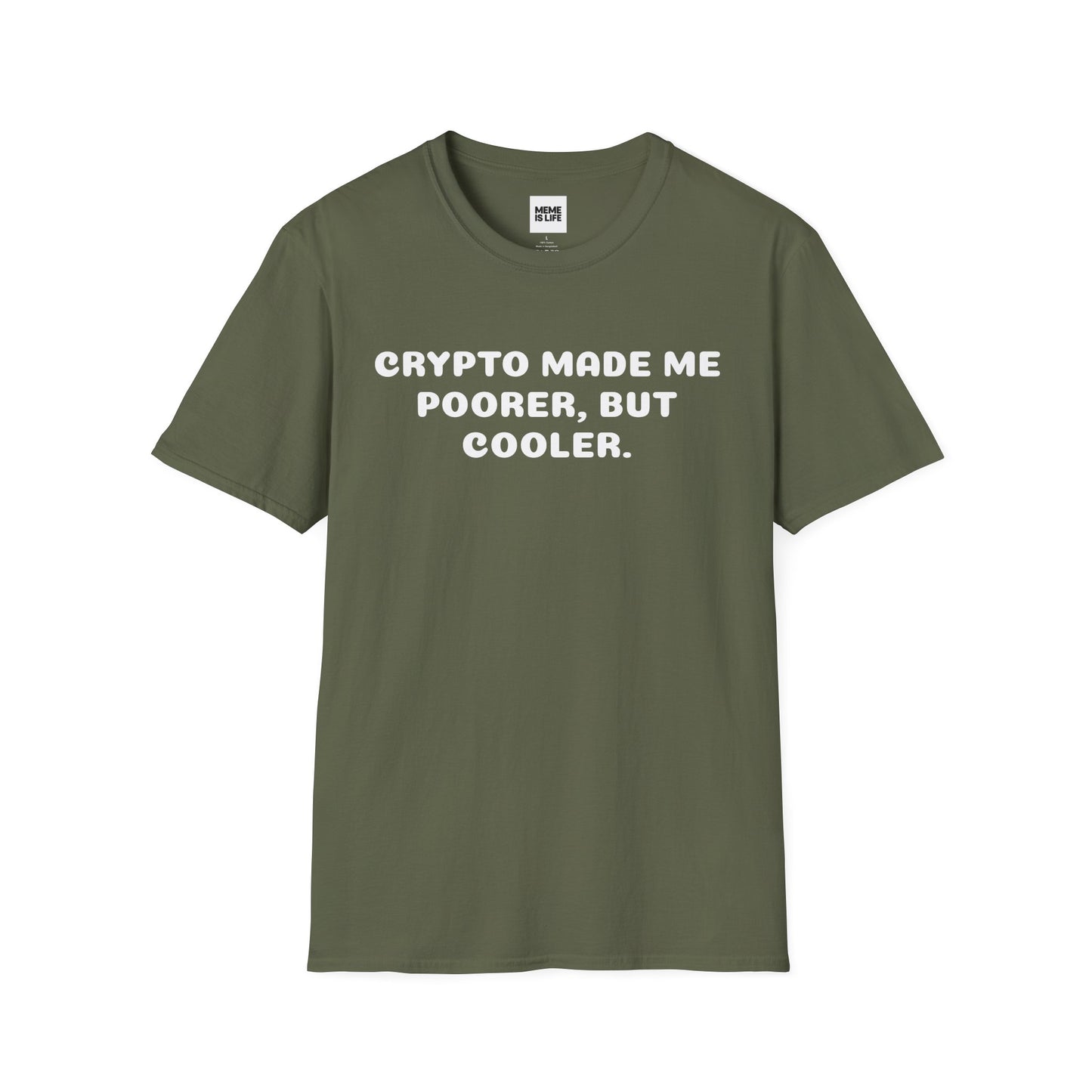 CRYPTO MADE ME POORER, BUT COOLER. | Crypto Journey Tee – Unisex T-shirt by MEME IS LIFE™