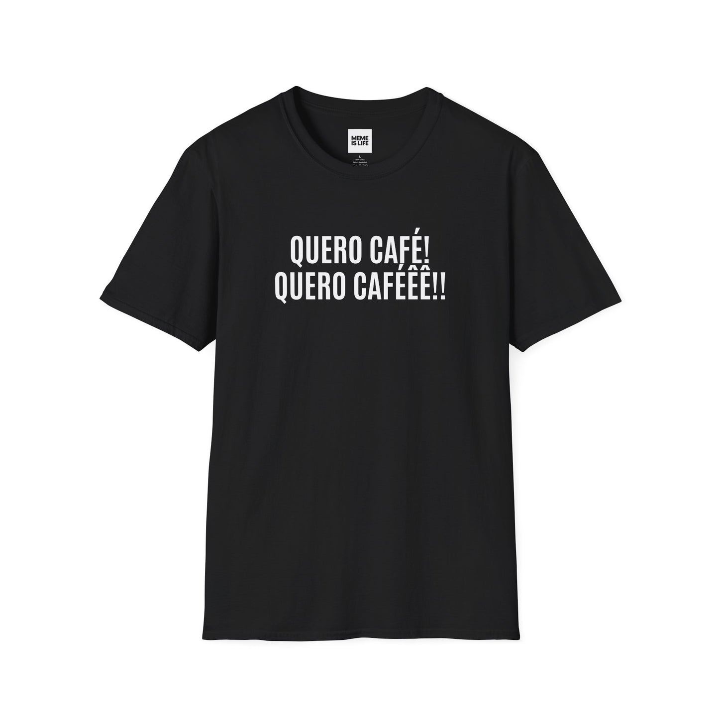 QUERO CAFÉ! QUERO CAFÉÊÊ!! | Brazilian Meme Tee – Unisex T-shirt by MEME IS LIFE™