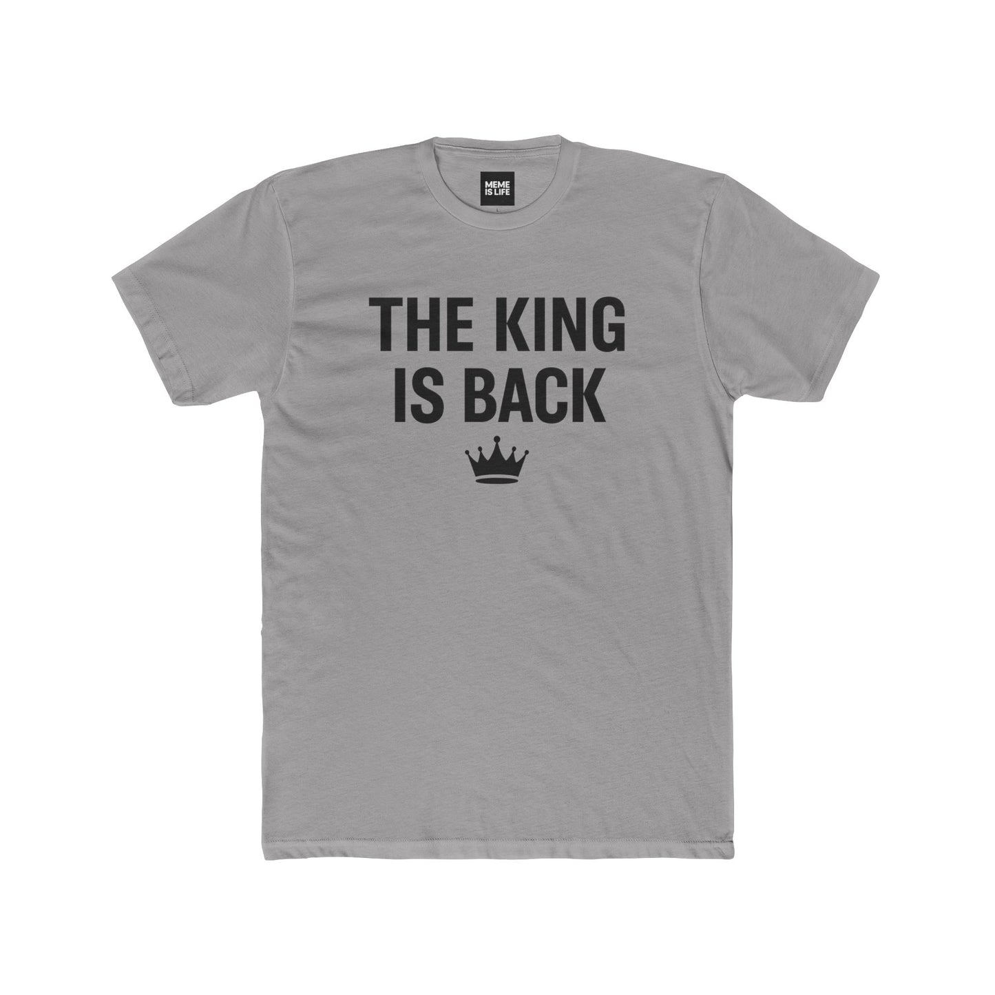 THE KING IS BACK.” | Self-Worth Statement Tee – MEME IS LIFE™
