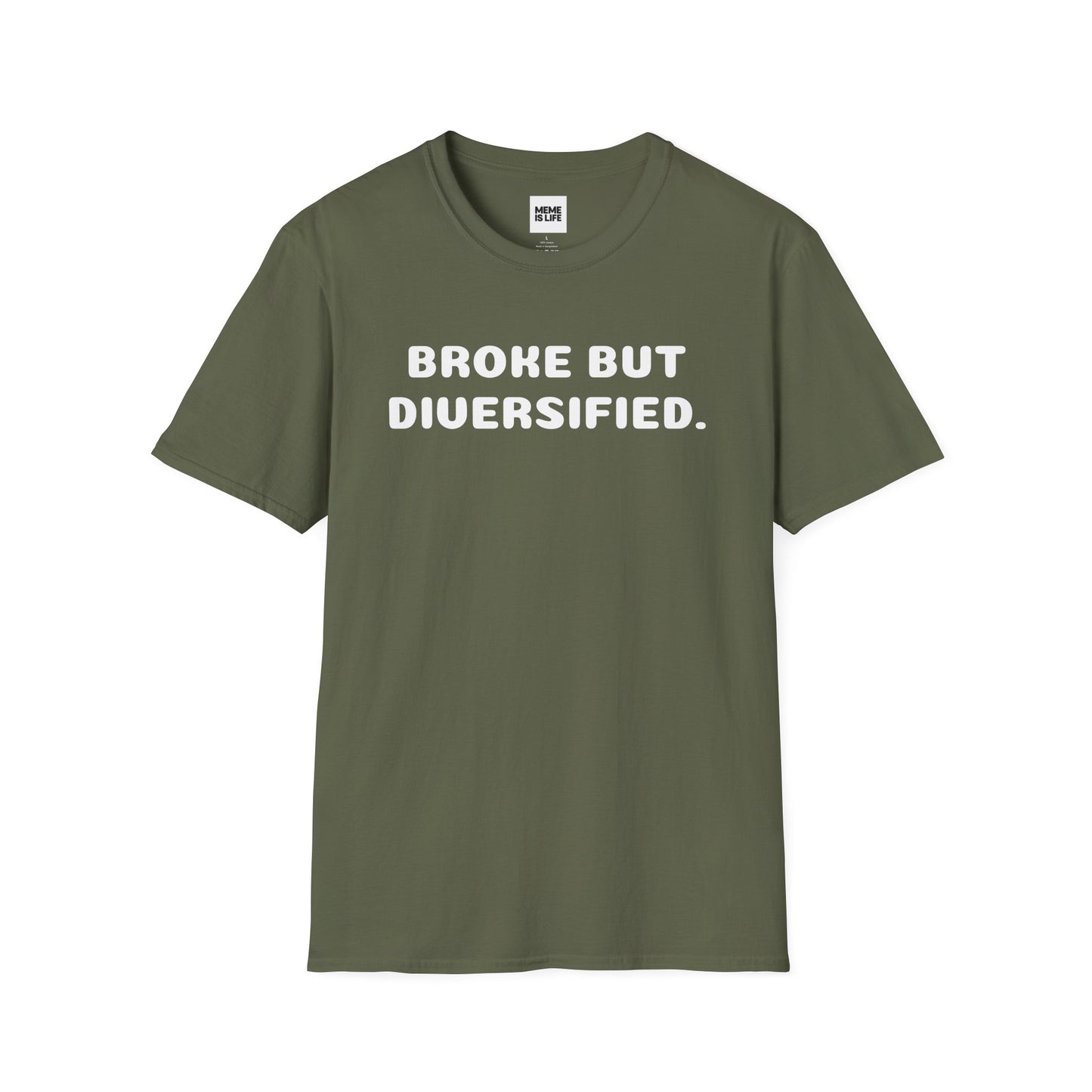BROKE BUT DIVERSIFIED. | Reality Check Tee – Unisex T-shirt by MEME IS LIFE™