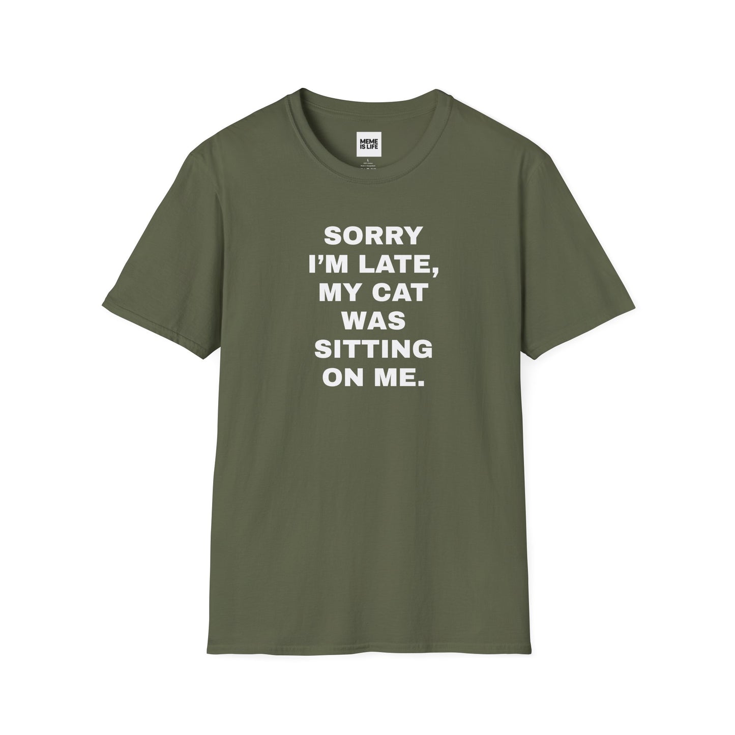 SORRY I’M LATE, MY CAT WAS SITTING ON ME. | Relatable Cat Parent Tee – Unisex T-shirt by MEME IS LIFE™