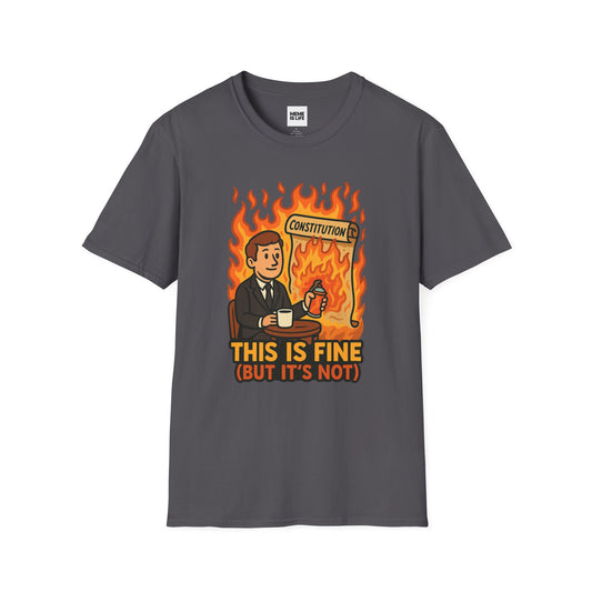 THIS IS FINE. (BUT IT'S NOT) ART | Constitution on Fire Tee – Unisex T-shirt by MEME IS LIFE™