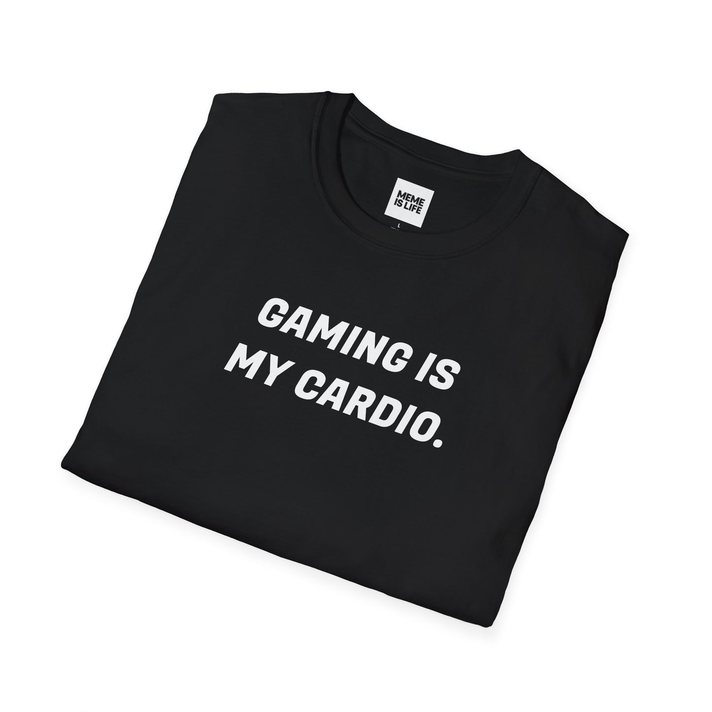 GAMING IS MY CARDIO. | Gamer Fitness Meme Tee – Unisex T-shirt by MEME IS LIFE™
