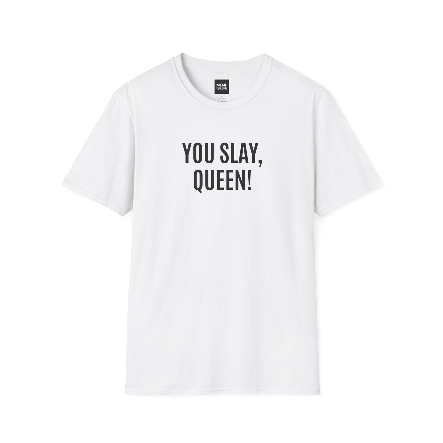YOU SLAY, QUEEN!” | Alpha Gen Vibes Meme Tee – Unisex T-shirt by MEME IS LIFE™