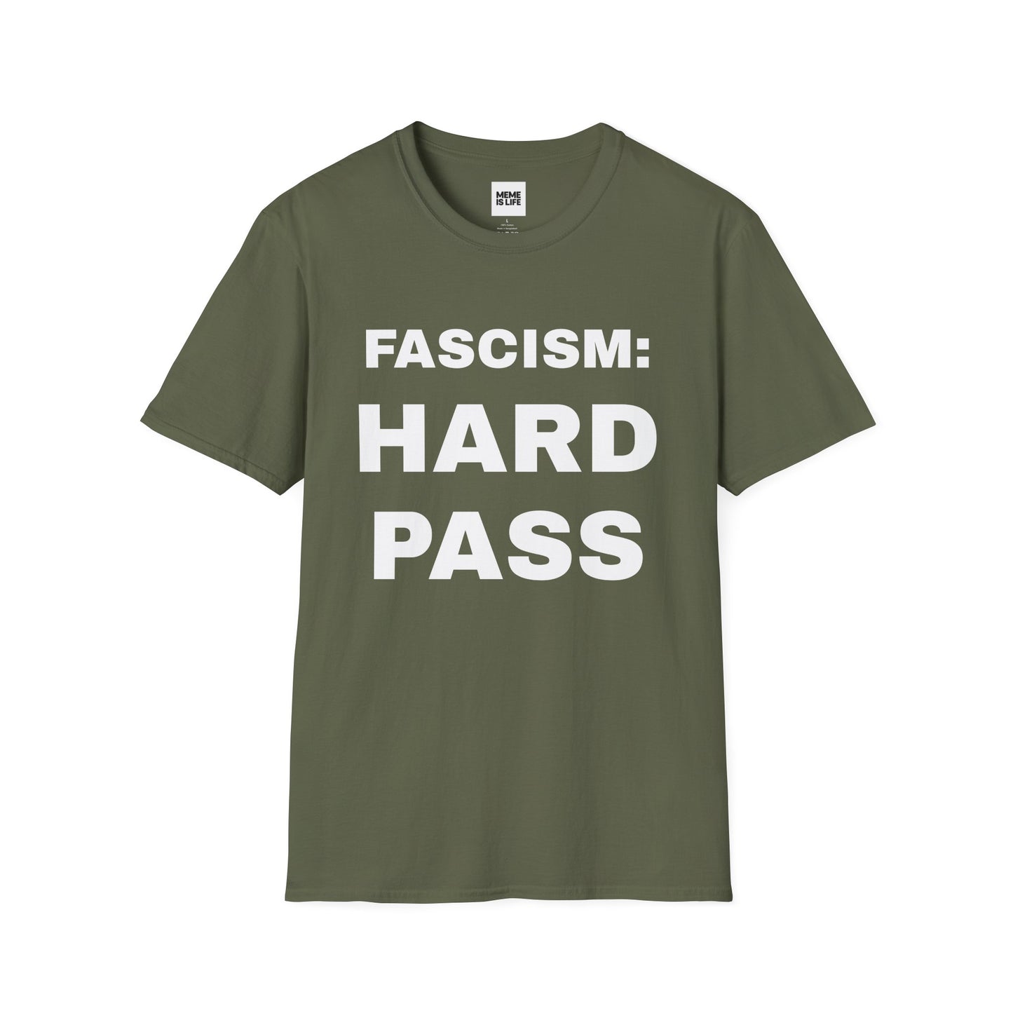 FASCISM: HARD PASS. | Anti-Authoritarian Meme Tee – Unisex T-shirt by MEME IS LIFE™
