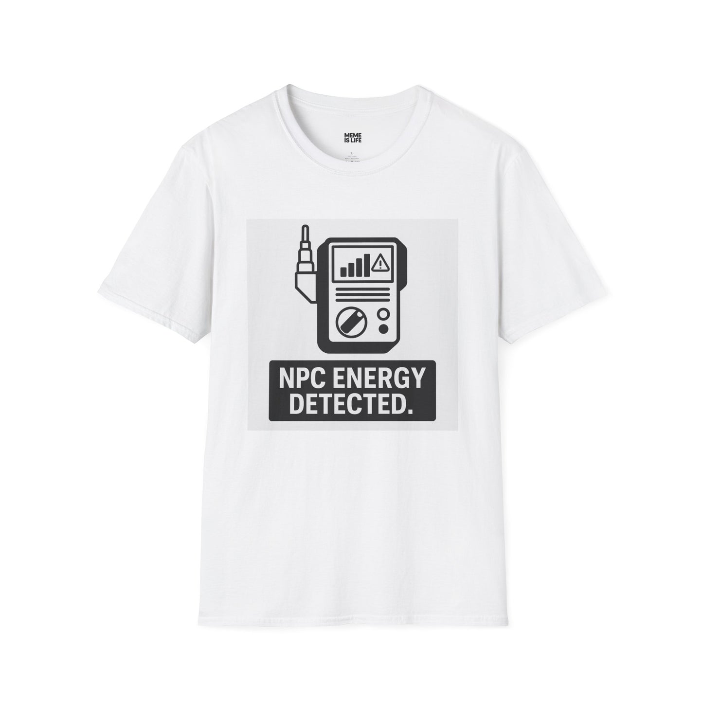 NPC ENERGY DETECTED + AI ART | Meme Scanner Art Tee – Unisex T-shirt by MEME IS LIFE™