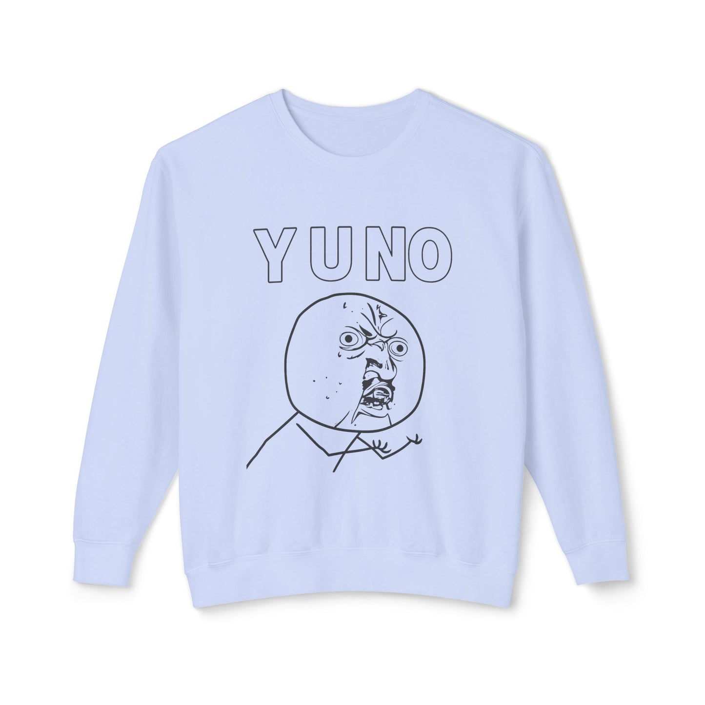 Y U NO? | Classic Rage Meme Sweatshirt – MEME IS LIFE™
