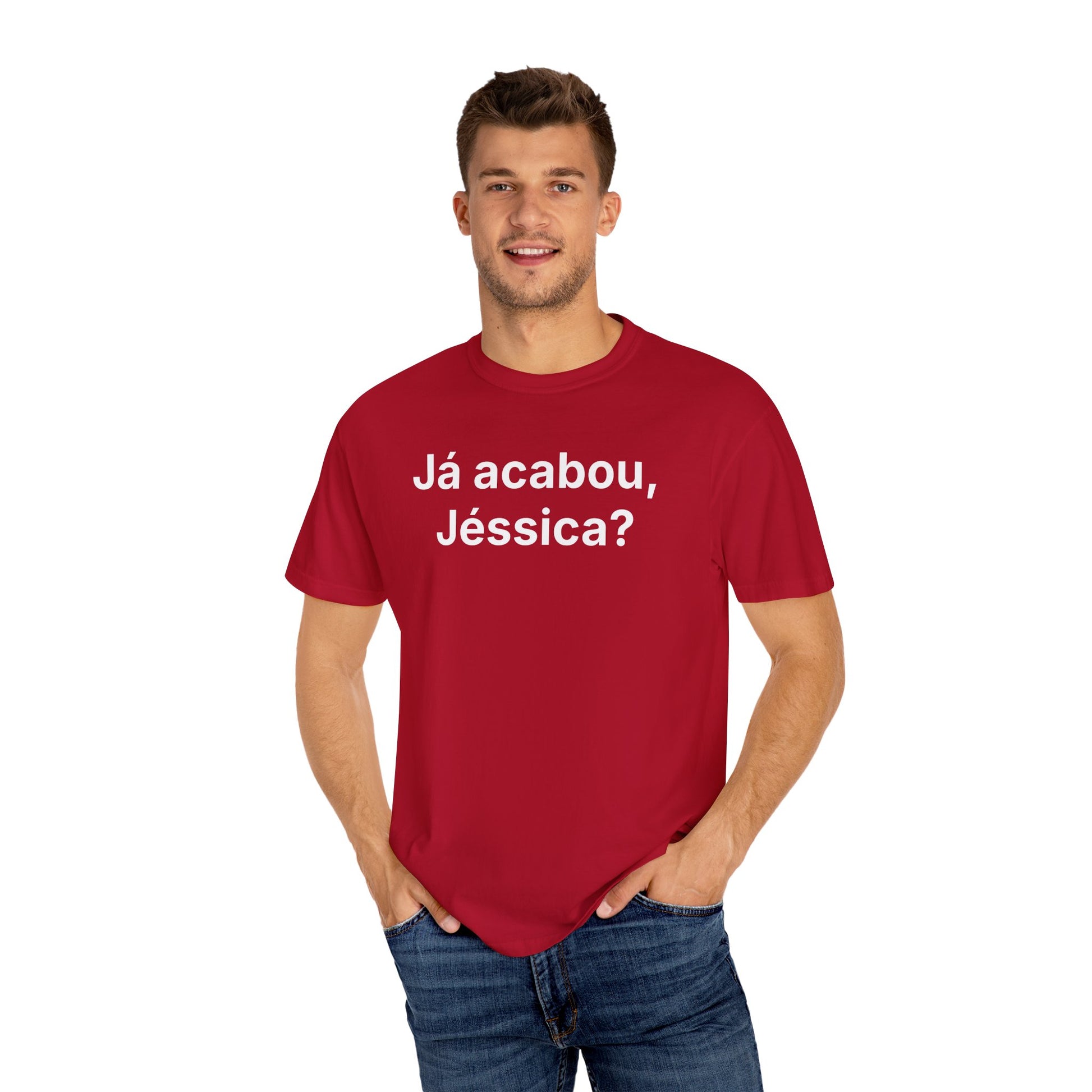 JÁ ACABOU, JÉSSICA? | Brazilian Meme Tee – Unisex Garment-Dyed T-Shirt by MEME IS LIFE™