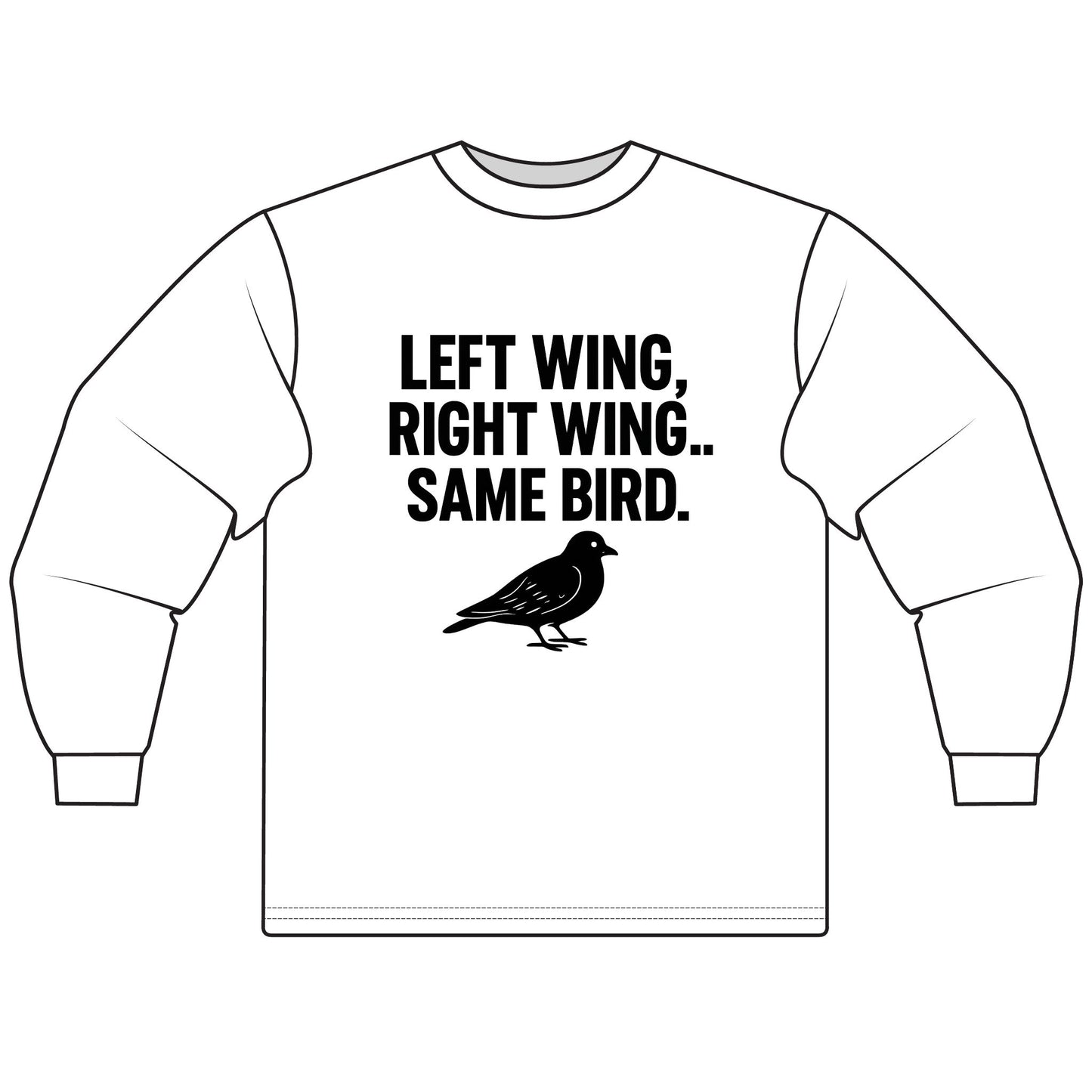 LEFT WING, RIGHT WING… SAME BIRD. | Political Meme Tee – Unisex Long Sleeve T-Shirt - MEME IS LIFE™