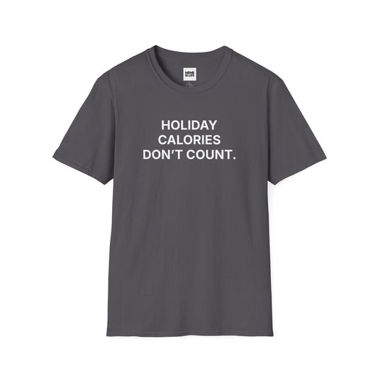 HOLIDAY CALORIES DON’T COUNT. | Festive Survival Tee – Unisex T-shirt by MEME IS LIFE™