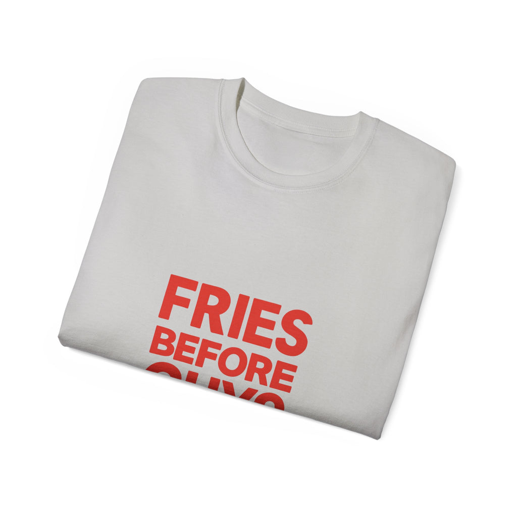 FRIES BEFORE GUYS. | American Meme Tee – MEME IS LIFE™