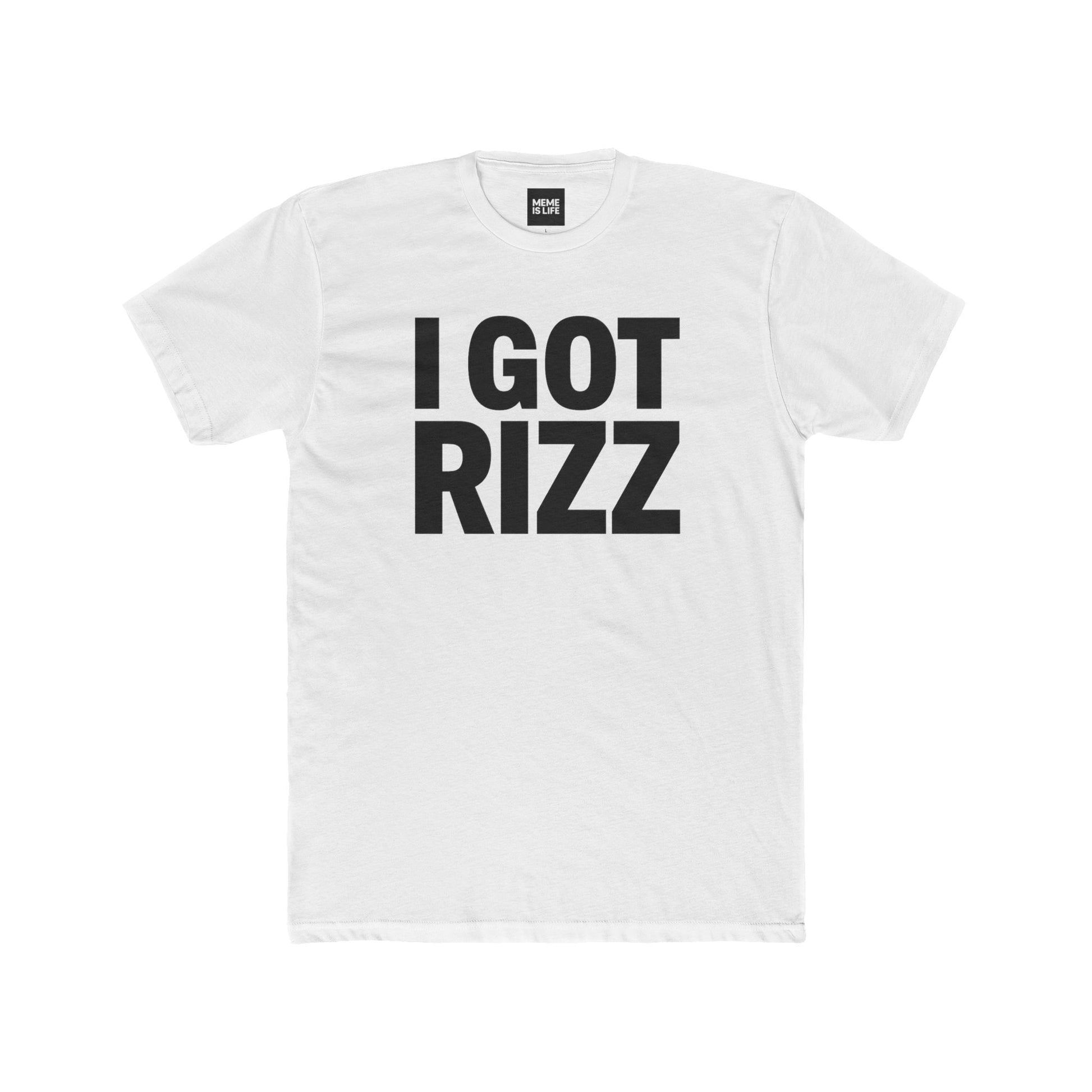 I GOT RIZZ | Ultimate Confidence Meme Tee – ALPHA GEN Drop- Unisex Next Level 3600 T-shirt by MEME IS LIFE™