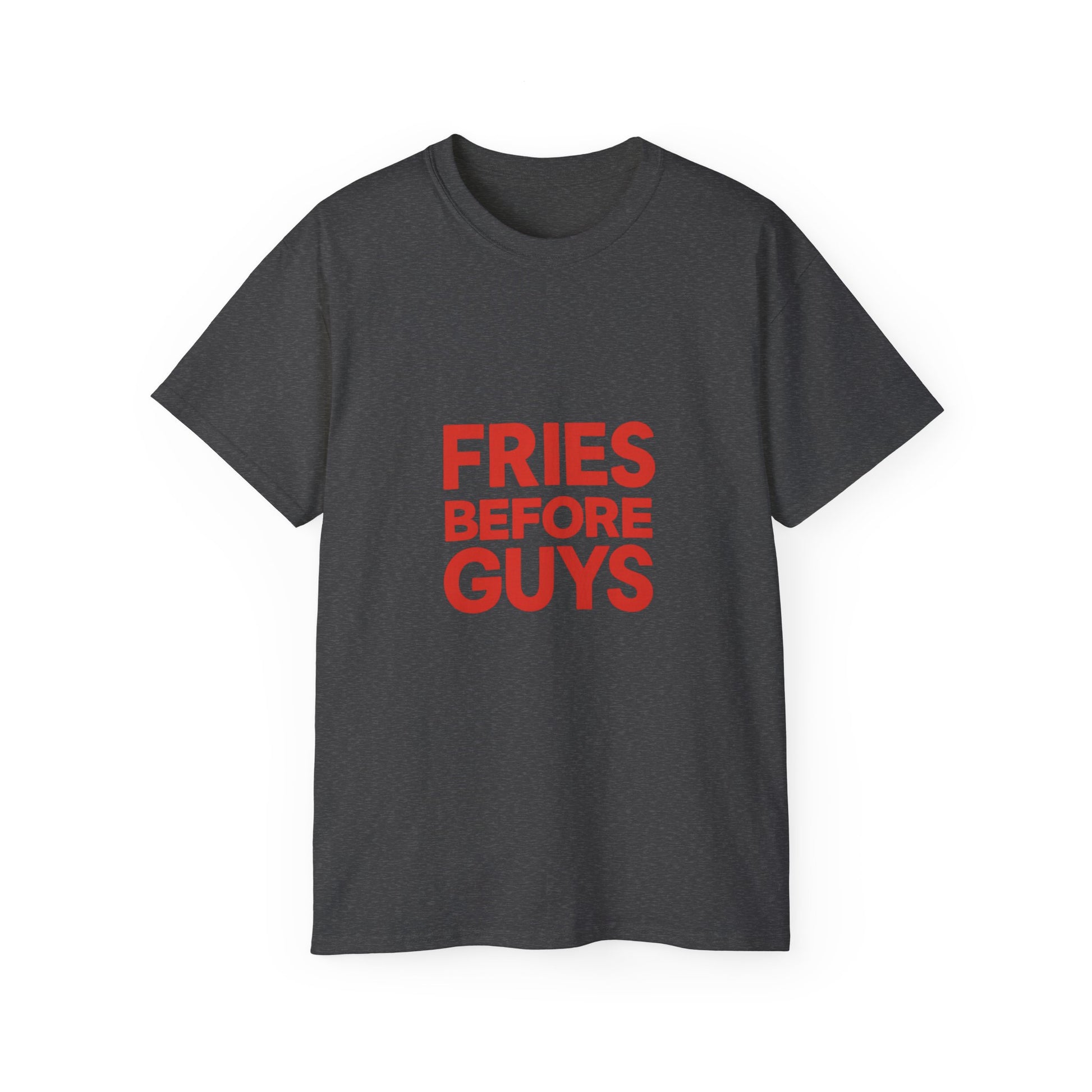 FRIES BEFORE GUYS. | American Meme Tee – MEME IS LIFE™