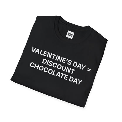 VALENTINE’S DAY = DISCOUNT CHOCOLATE DAY | Anti-Romance Tee – Unisex T-shirt by MEME IS LIFE™