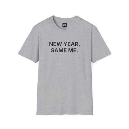 NEW YEAR, SAME ME. | Anti-Resolution Meme Tee – HOLIDAYS Drop – Unisex T-shirt by MEME IS LIFE™