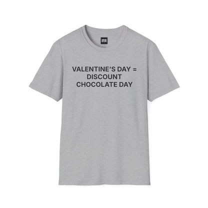 VALENTINE’S DAY = DISCOUNT CHOCOLATE DAY | Anti-Romance Tee – Unisex T-shirt by MEME IS LIFE™