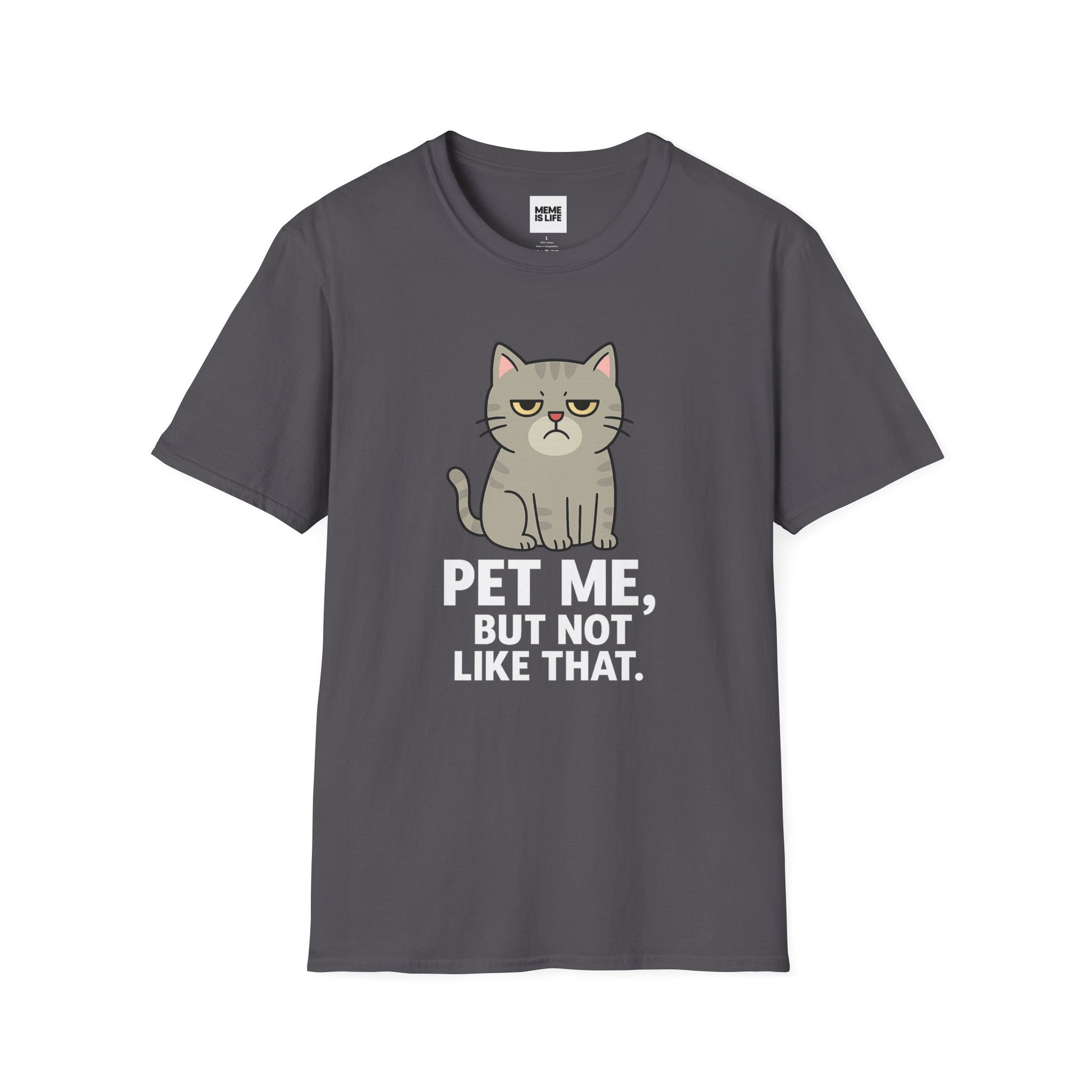 PET ME, BUT NOT LIKE THAT | Pet Lover Meme Tee – Unisex T-shirt by MEME IS LIFE™