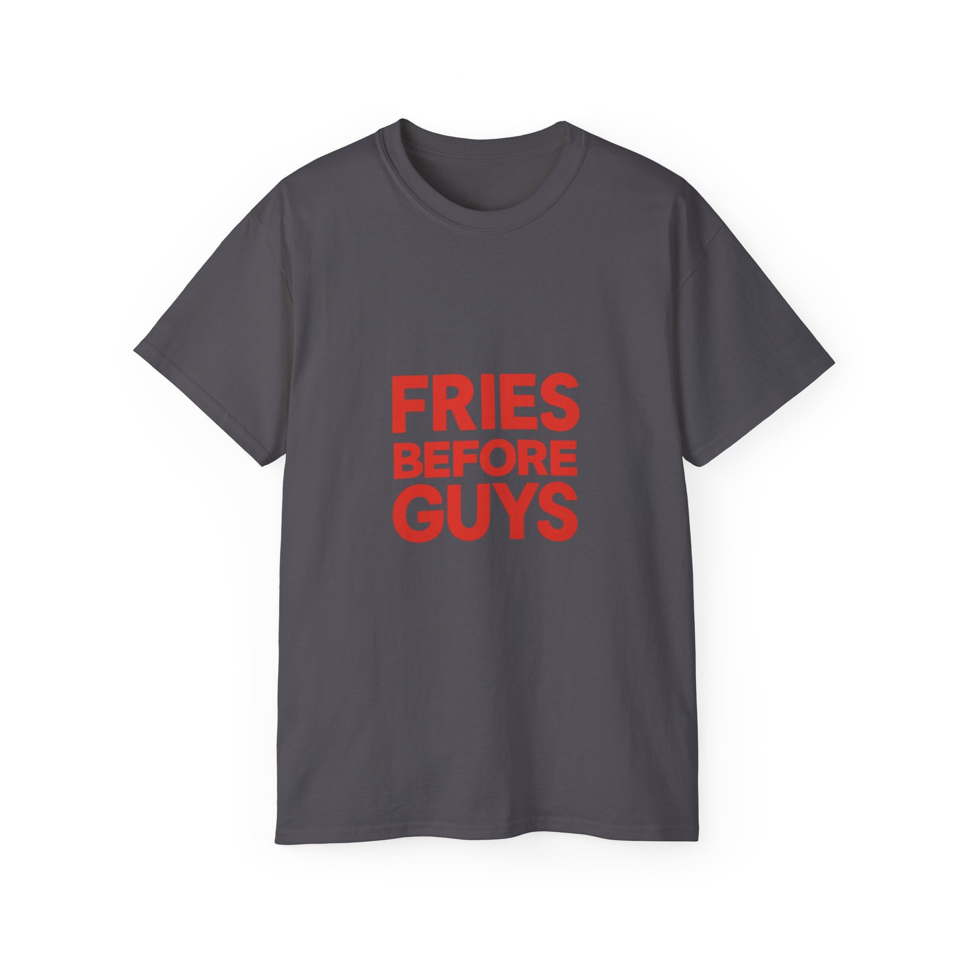 FRIES BEFORE GUYS. | American Meme Tee – MEME IS LIFE™