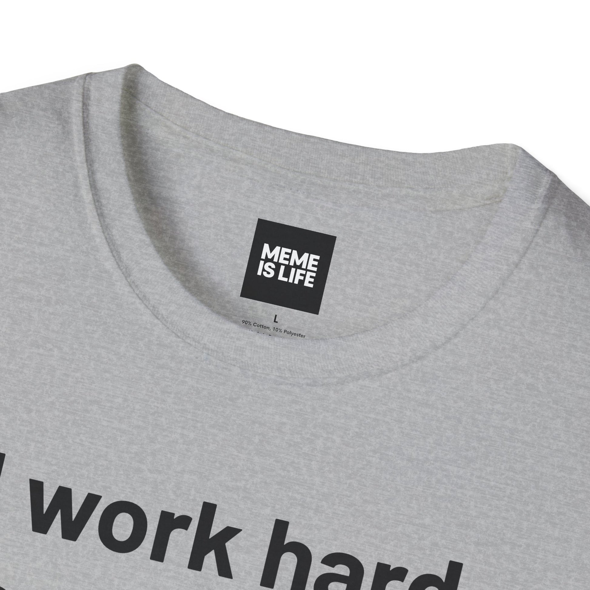 I WORK HARD SO MY DOG CAN HAVE A BETTER LIFE. | Pet Lover Meme Tee – Unisex T-shirt by MEME IS LIFE™