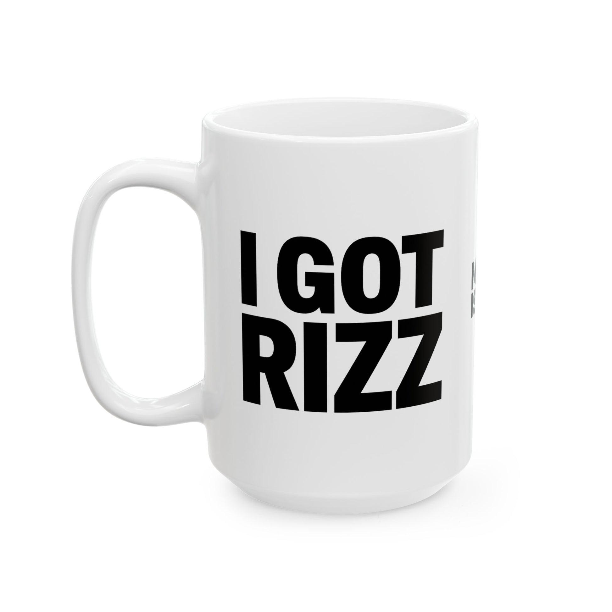 Mug I GOT RIZZ - Fun Meme Ceramic Mug  – Alpha Gen Vibes – MEME IS LIFE™
