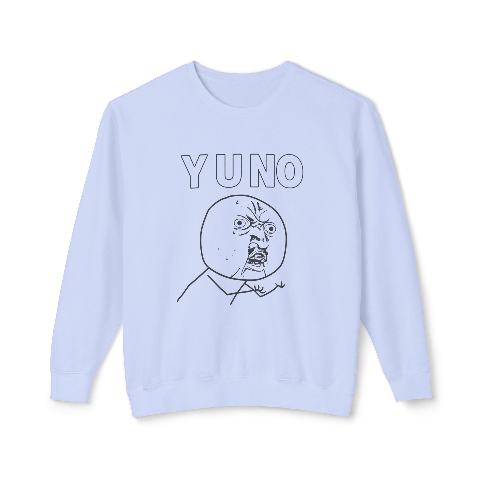 Art Y U NO? | Classic Rage Meme Sweatshirt – MEME IS LIFE™