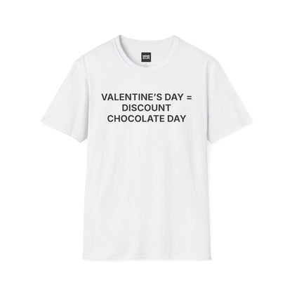 VALENTINE’S DAY = DISCOUNT CHOCOLATE DAY | Anti-Romance Tee – Unisex T-shirt by MEME IS LIFE™