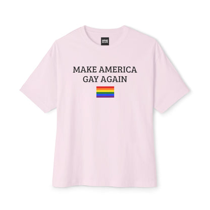 MAKE AMERICA GAY AGAIN | Pride Statement Tee – Unisex Oversized Boxy Tee - MEME IS LIFE™
