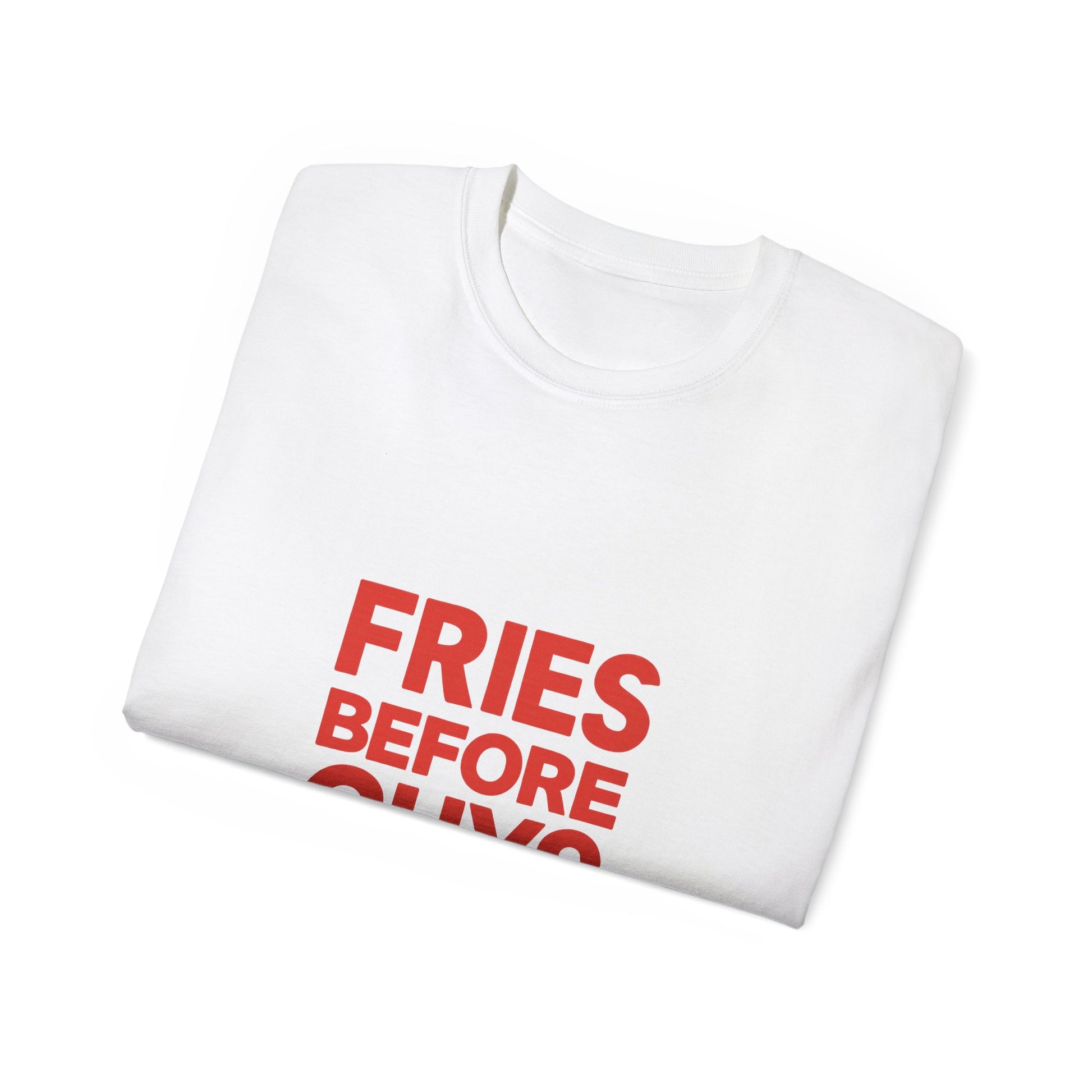 FRIES BEFORE GUYS. | American Meme Tee – MEME IS LIFE™