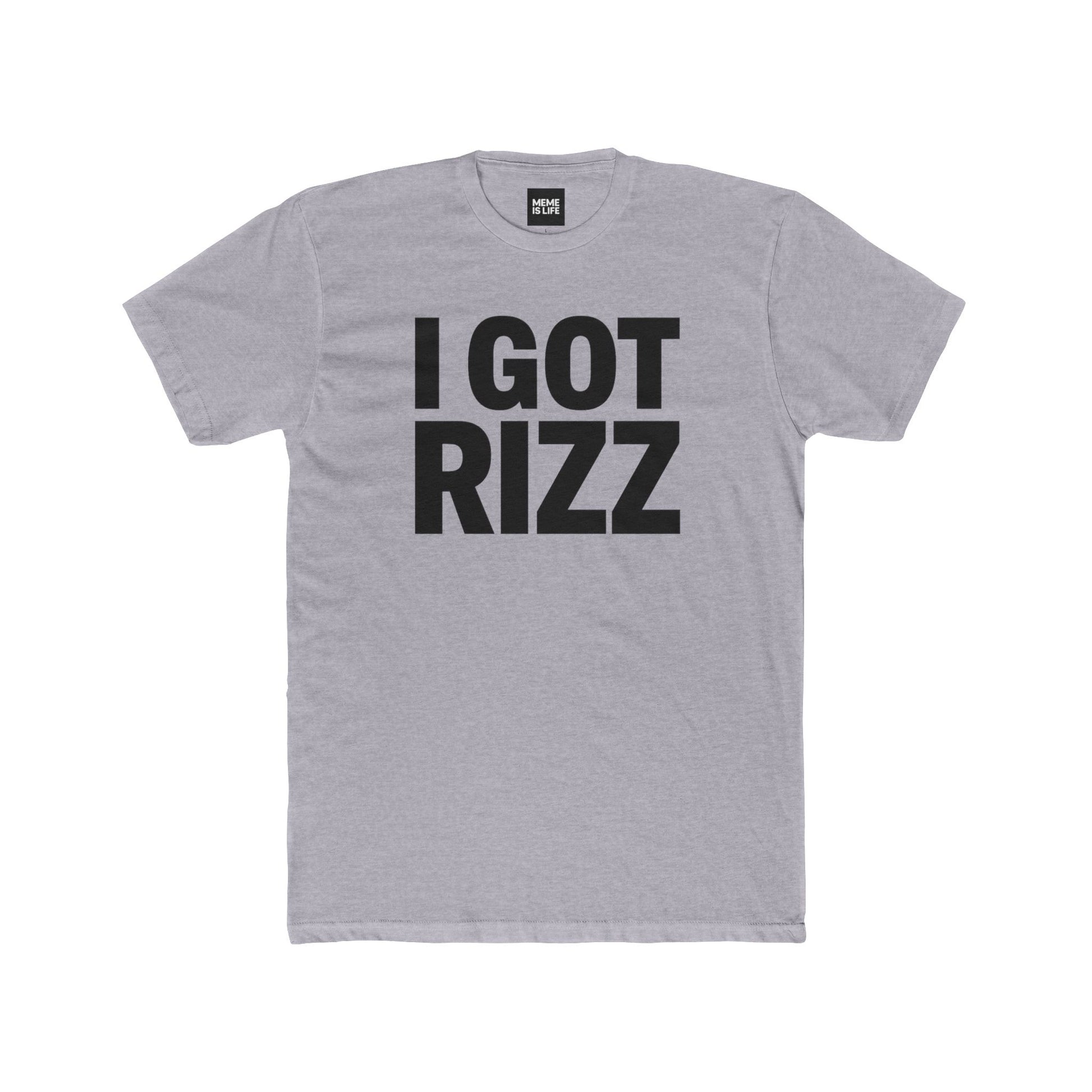 I GOT RIZZ | Ultimate Confidence Meme Tee – ALPHA GEN Drop- Unisex Next Level 3600 T-shirt by MEME IS LIFE™