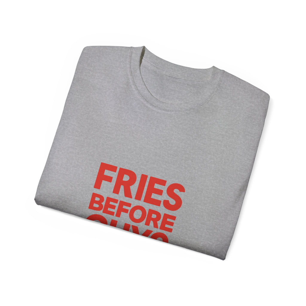 FRIES BEFORE GUYS. | American Meme Tee – MEME IS LIFE™