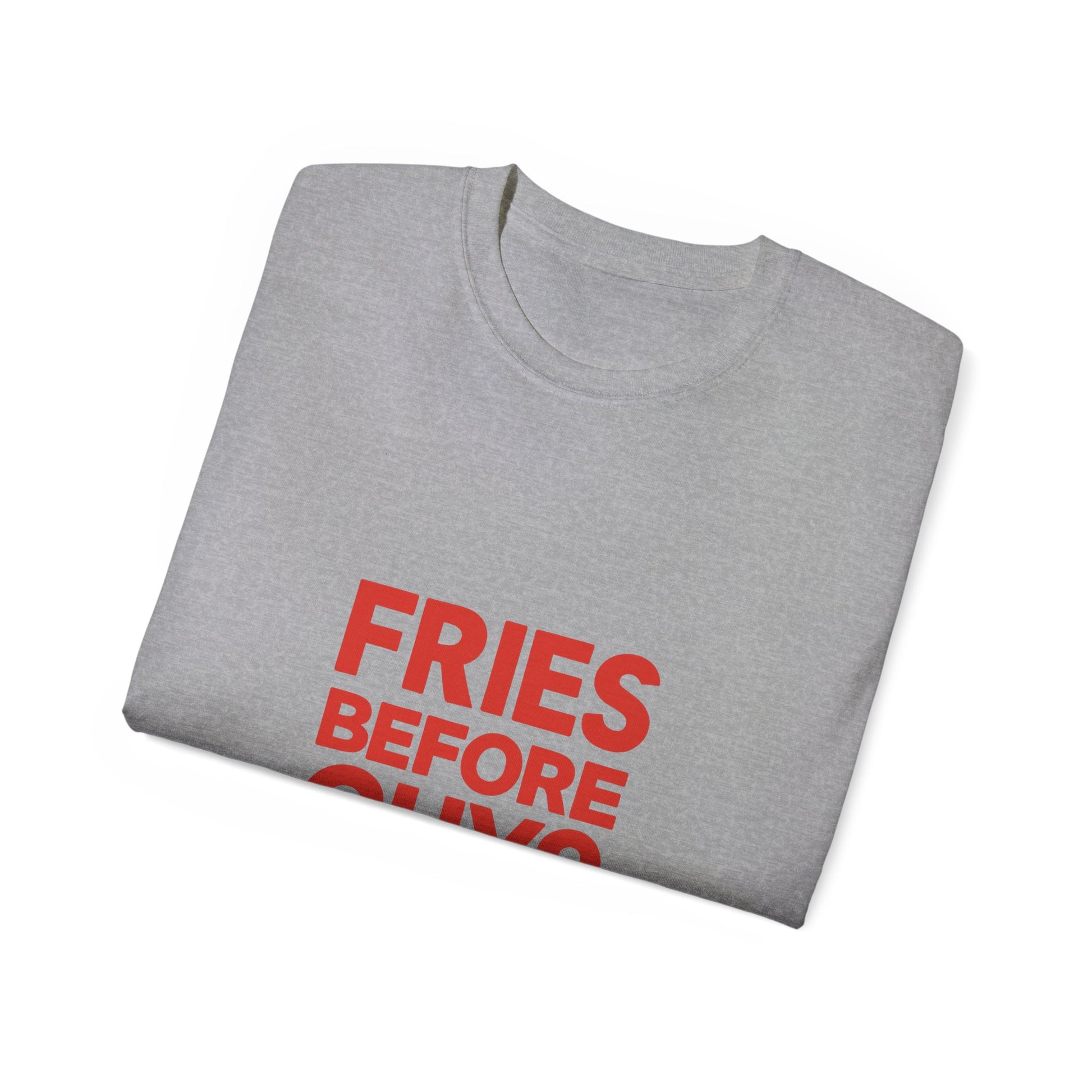 FRIES BEFORE GUYS. | American Meme Tee – MEME IS LIFE™