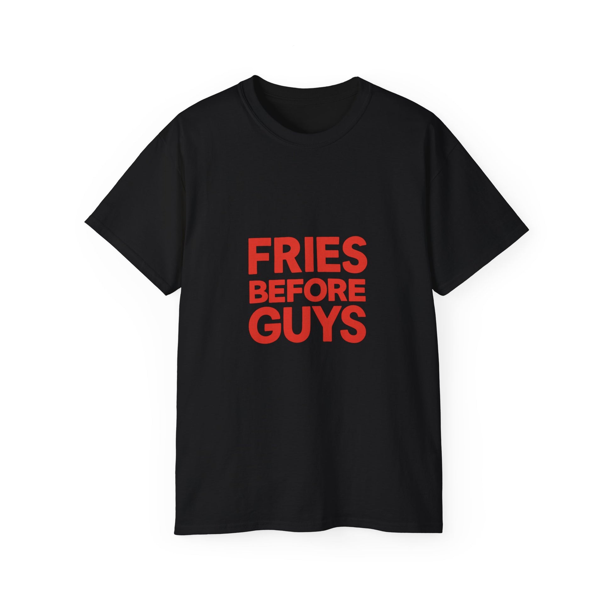 FRIES BEFORE GUYS. | American Meme Tee – MEME IS LIFE™