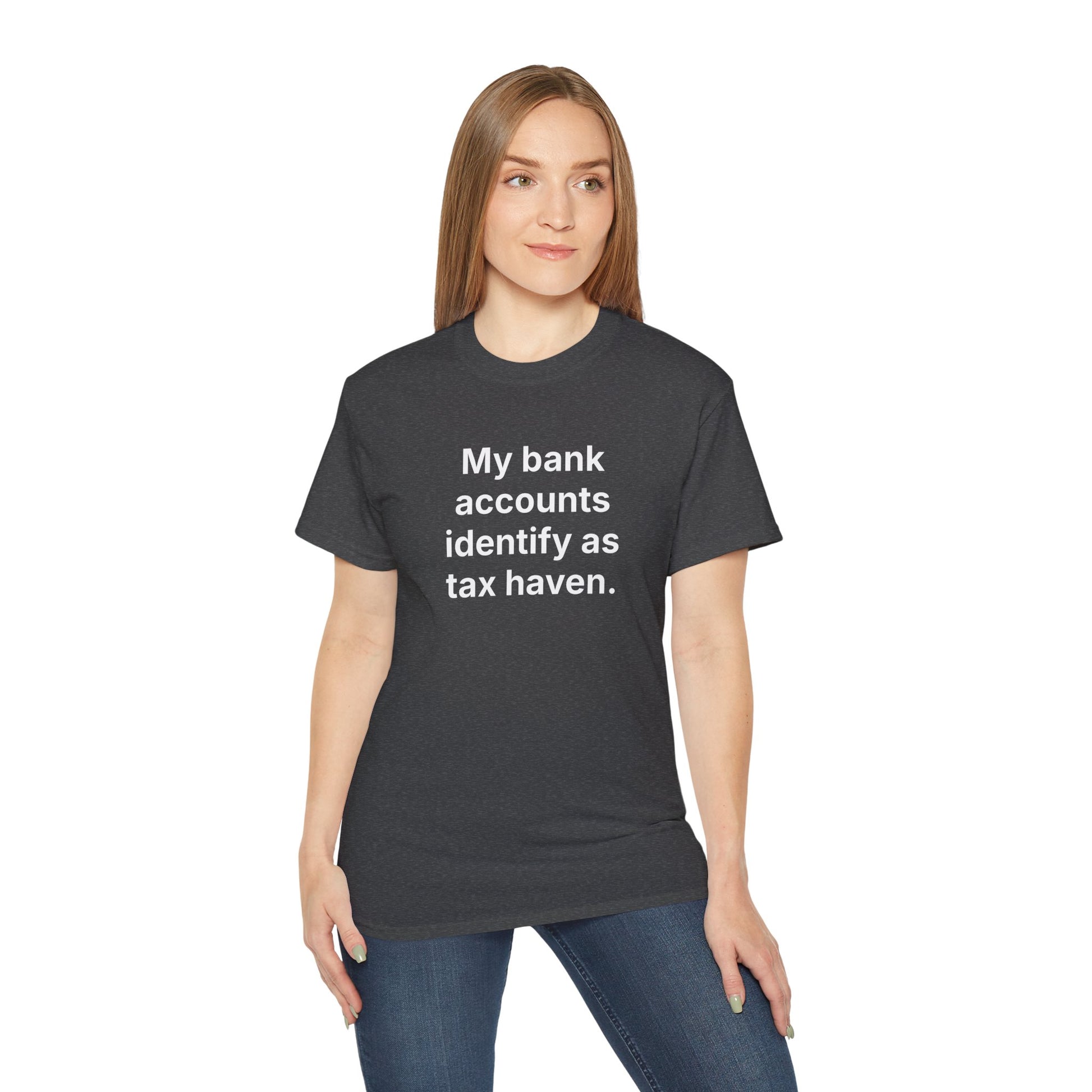 MY BANK ACCOUNTS IDENTIFY AS TAX HAVEN. | Fantasy Finance Meme Tee – Unisex T-Shirt – MEME IS LIFE™