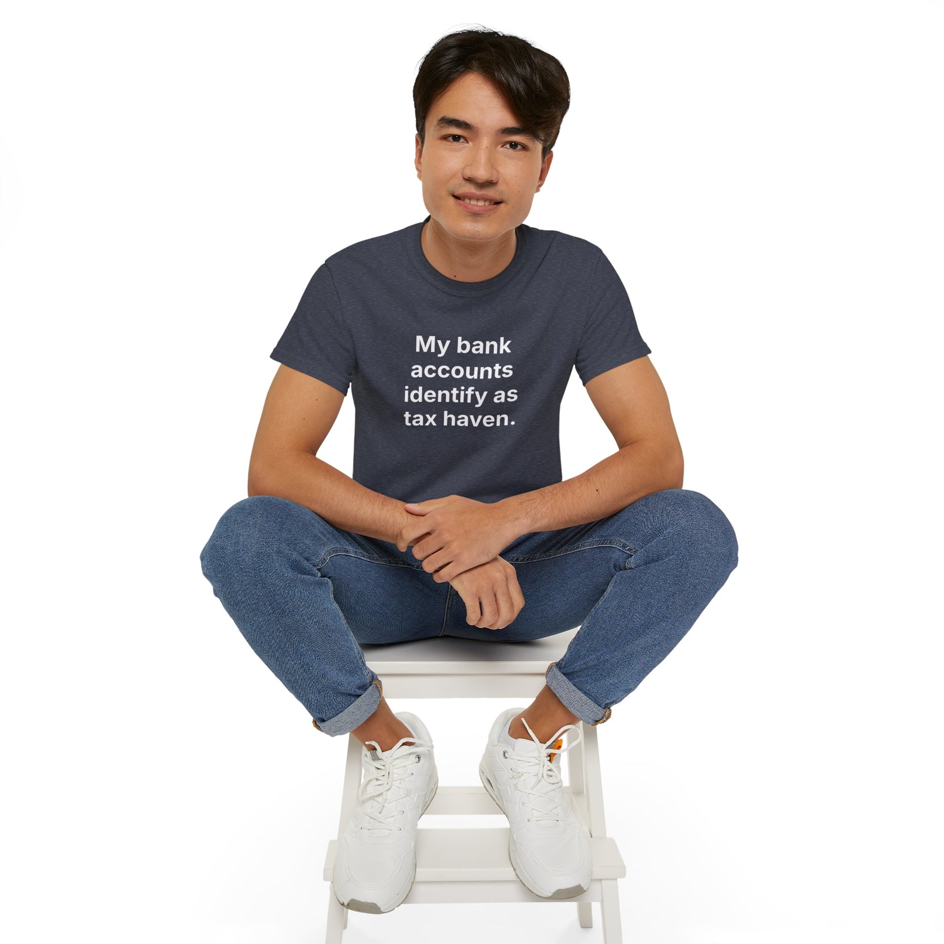 MY BANK ACCOUNTS IDENTIFY AS TAX HAVEN. | Fantasy Finance Meme Tee – Unisex T-Shirt – MEME IS LIFE™