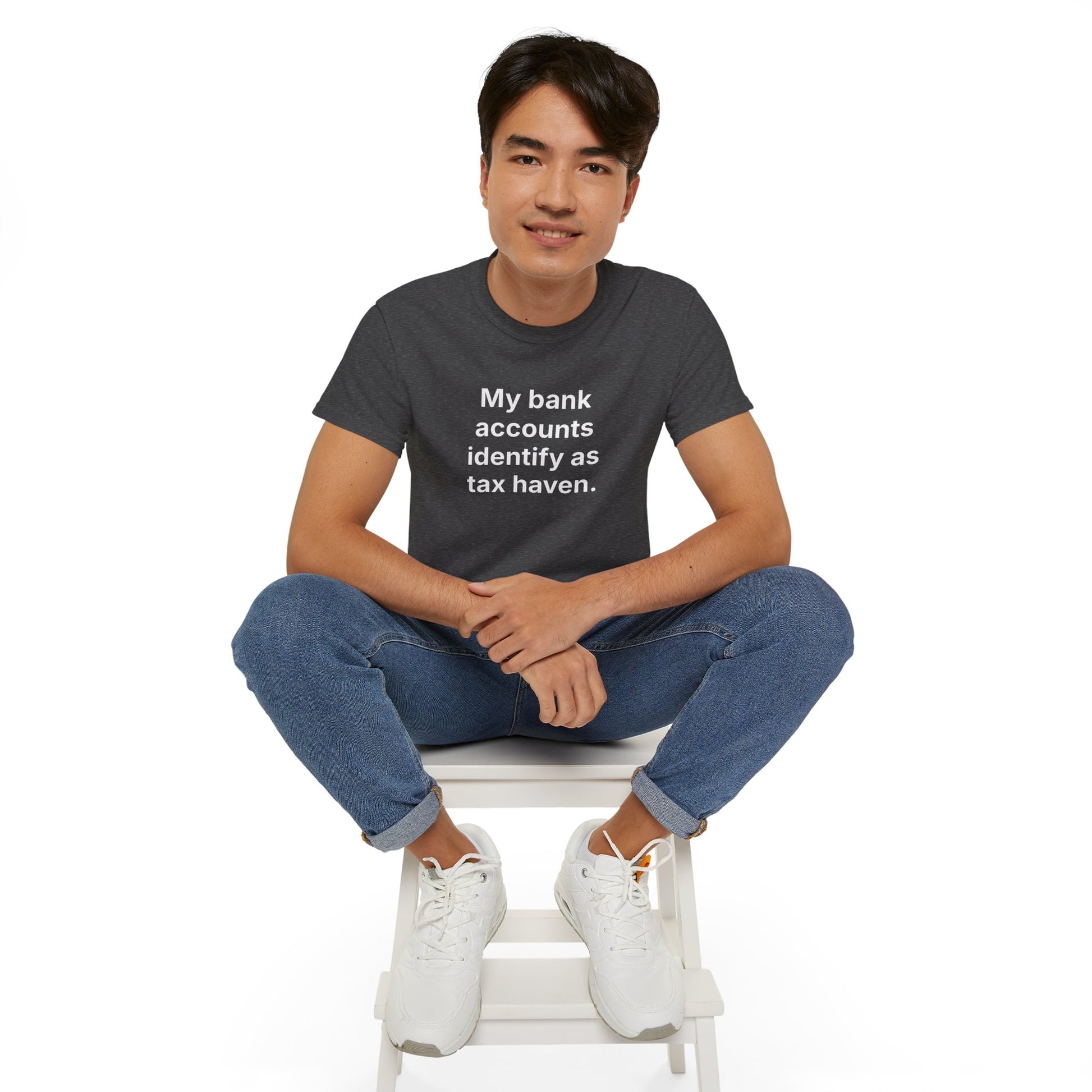 MY BANK ACCOUNTS IDENTIFY AS TAX HAVEN. | Fantasy Finance Meme Tee – Unisex T-Shirt – MEME IS LIFE™