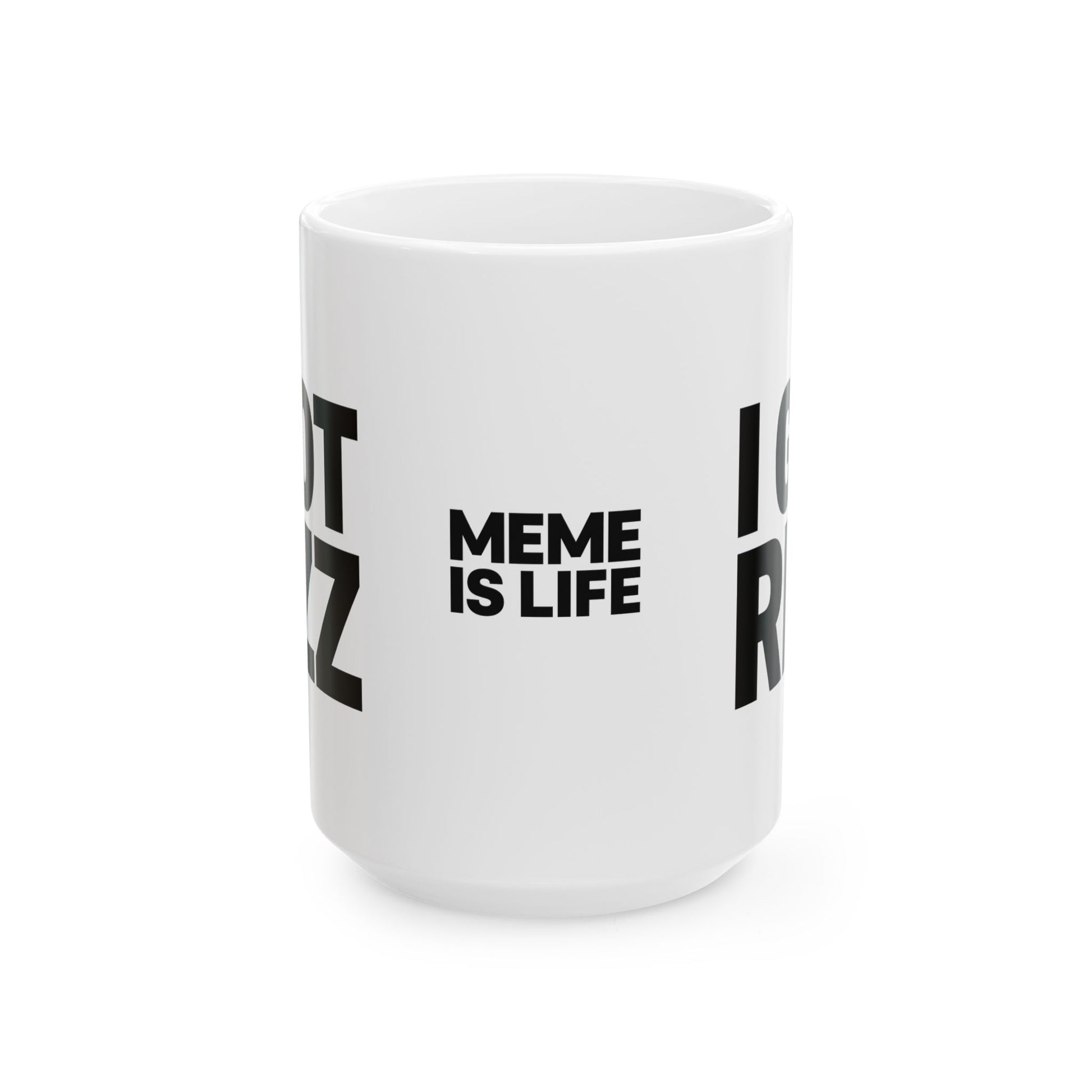 Mug I GOT RIZZ - Fun Meme Ceramic Mug  – Alpha Gen Vibes – MEME IS LIFE™