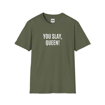 YOU SLAY, QUEEN!” | Alpha Gen Vibes Meme Tee – Unisex T-shirt by MEME IS LIFE™