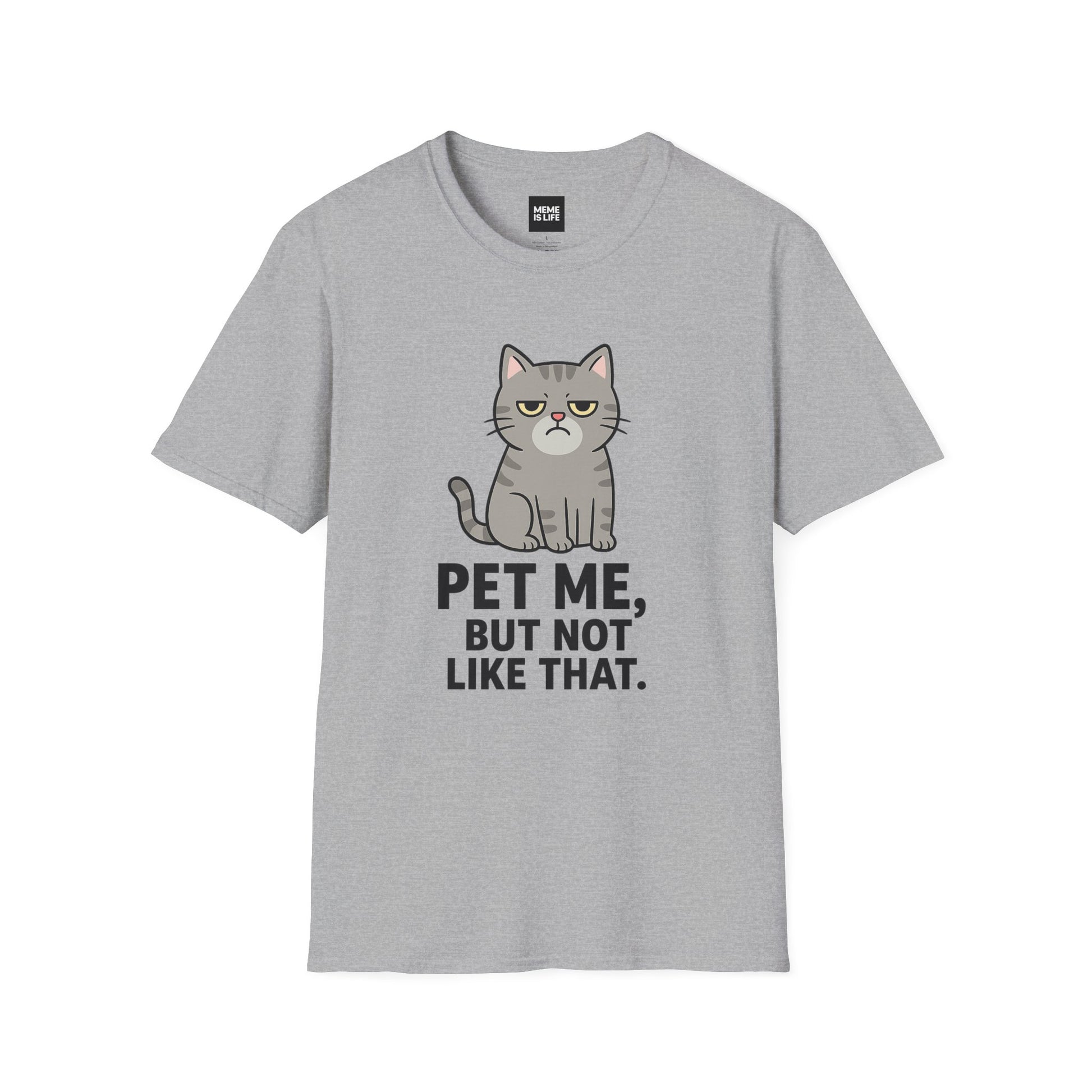 PET ME, BUT NOT LIKE THAT | Pet Lover Meme Tee – Unisex T-shirt by MEME IS LIFE™