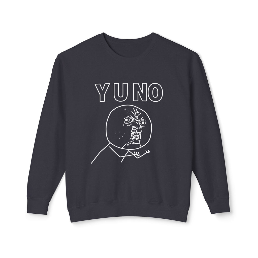 Art Y U NO? | Classic Rage Meme Sweatshirt – MEME IS LIFE™