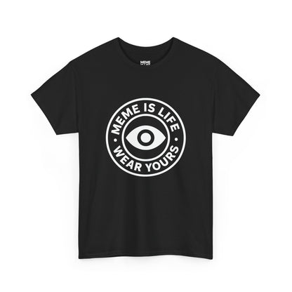MEME IS LIFE™ WEAR YOURS STAMP | Slogan Shirt for Meme Believers - Unisex Heavy Cotton Tee - Super Comfortable