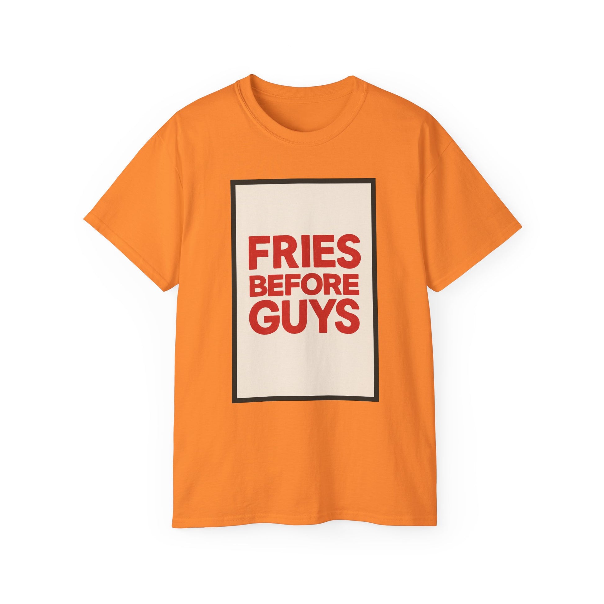FRIES BEFORE GUYS. | American Meme Tee – MEME IS LIFE™