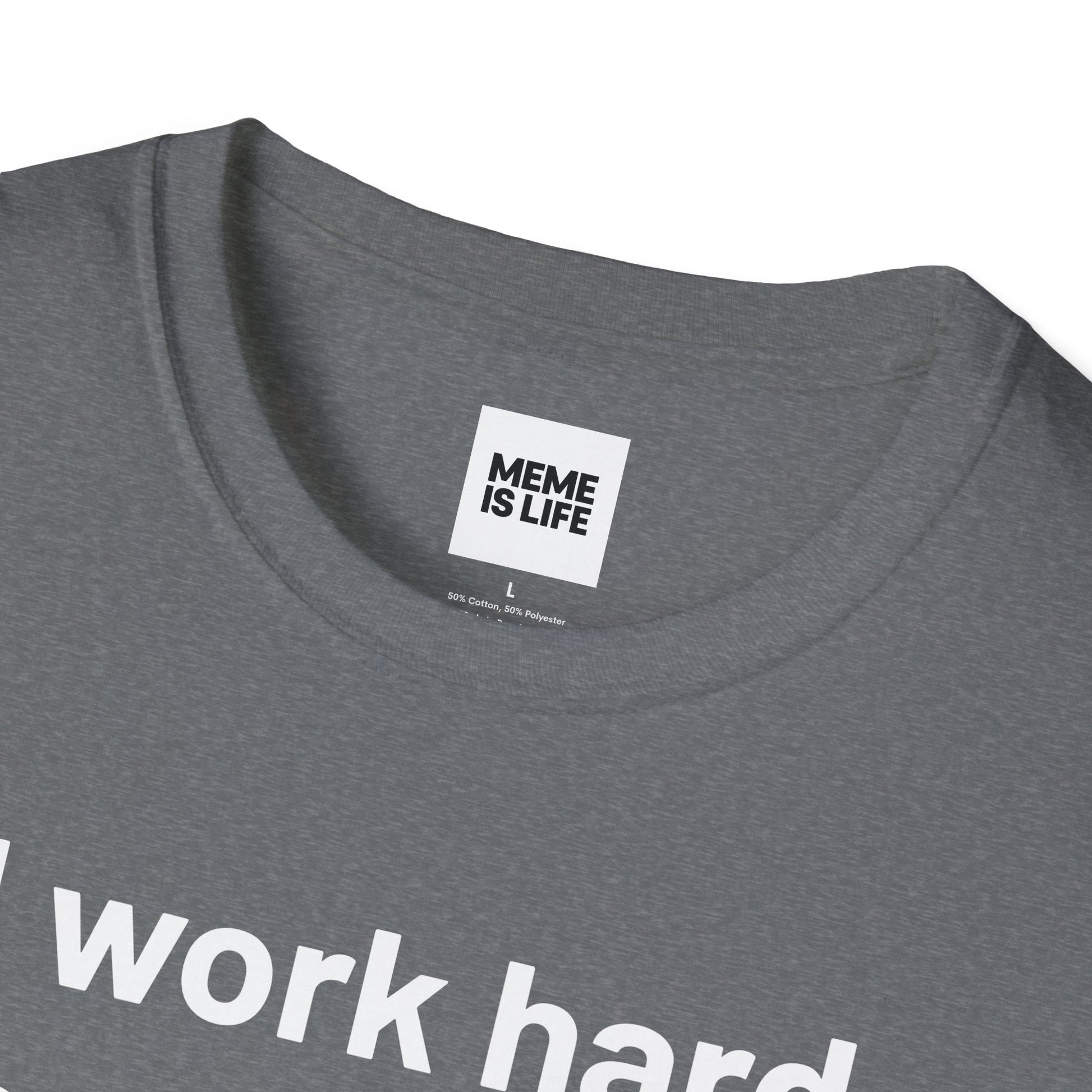 I WORK HARD SO MY DOG CAN HAVE A BETTER LIFE. | Pet Lover Meme Tee – Unisex T-shirt by MEME IS LIFE™
