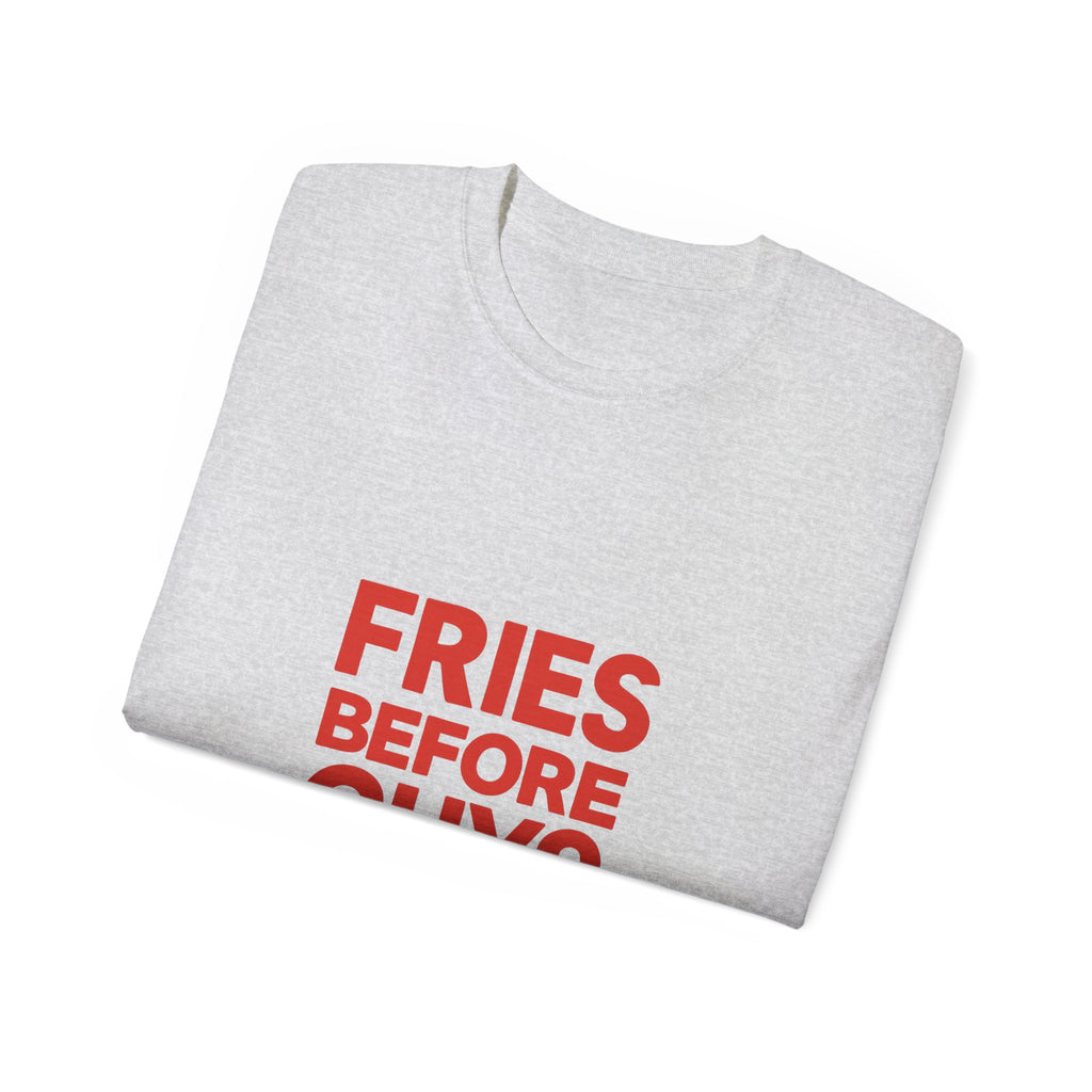 FRIES BEFORE GUYS. | American Meme Tee – MEME IS LIFE™
