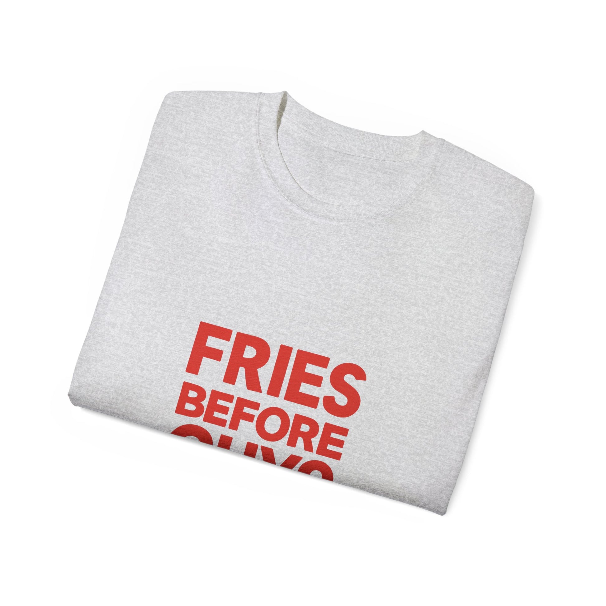FRIES BEFORE GUYS. | American Meme Tee – MEME IS LIFE™